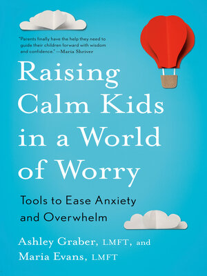 Raising Calm Kids in a World of Worry - ebook
